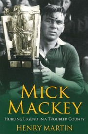 Mick Mackey Limericks Greatest by Henry Martin