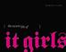 Cover of: The Secret Life of It Girls