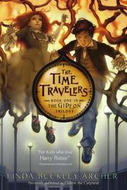 Cover of: The Time Travelers by Linda Buckley-Archer