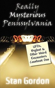 Cover of: Really Mysterious Pennsylvania Ufos Bigfoot And Other Weird Encounters