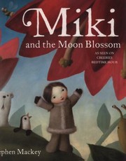 Cover of: Miki And The Moon Blossom