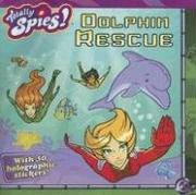 Cover of: Dolphin Rescue (Totally Spies!)