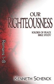 Cover of: Our Righteousness
            
                Soldier of Peace Bible Study