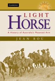 Cover of: Light Horse A History Of Australias Mounted Arm