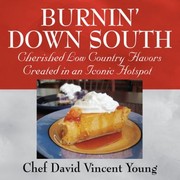 Front cover of Burnin Down South by Chef David Vincent