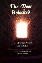 Cover of: The Door Unlocked  An Astrological Insight Into Initiation