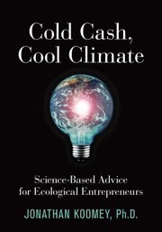 Cover of: Cold Cash, Cool Climate: Science-Based Advice for Ecological Entrepreneurs