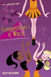 Cover of: Competition's a Witch by Kelly McClymer