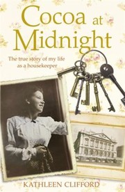 Cover of: Cocoa At Midnight The True Story Of My Life As A Housekeeper