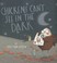 Cover of: Chickens Cant See in the Dark