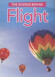 Cover of: The Science Behind Flight by 