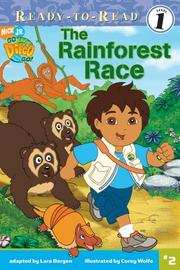 Cover of: The Rainforest Race (Go, Diego, Go! Ready-to-Read) | 