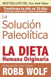 Cover of: La Solucin Paleoltica La Dieta Humana Originaria