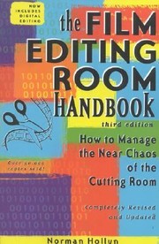 The Film Editing Room Handbook How To Manage The Near Chaos Of The Cutting Room cover