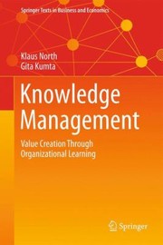 Cover of: Knowledge Management Value Creation Through Organizational Learning