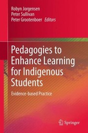 Cover of: Pedagogies To Enhance Learning For Indigenous Students Evidencebased Practice