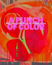 Cover of: A Punch Of Color Fifty Years Of Painting By Camille Patha