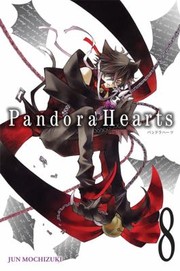 Pandora Hearts 8 by Jun Mochizuki