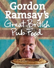 Cover of: Gordon Ramsays Great British Pub Food