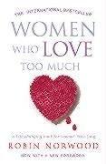 Cover of: Women Who Love Too Much by Robin Norwood