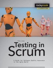 Cover of: Testing In Scrum A Guide For Software Quality Assurance In The Agile World