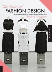 Cover of: The Poetry Of Fashion Design A Celebration Of The Worlds Most Interesting Fashion Designers