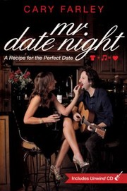 Cover of: Mr Date Night A Recipe For The Perfect Date by Cary Farley