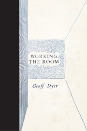 Cover of: Working The Room Essays And Reviews 19992010