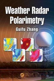 Weather Radar Polarimetry With Matlab by Guifu Zhang