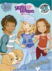 Cover of: My Best Friends (Holly Hobbie & Friends)