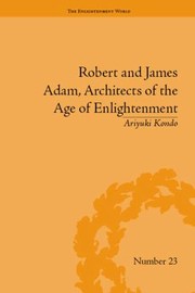 Cover of: Robert And James Adam Architects Of The Age Of Enlightenment by 