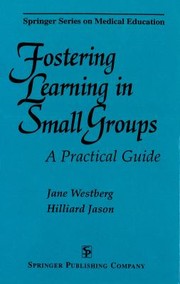 Cover of: Fostering Learning In Small Groups A Practical Guide