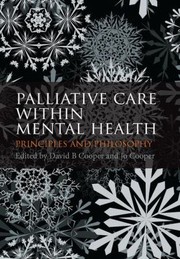 Cover of: Palliative Care Within Mental Health Principles And Philosophy