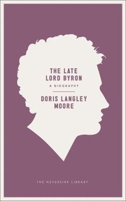 Cover of: The Late Lord Byron A Biography