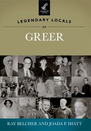 Cover of: Legendary Locals Of Greer South Carolina