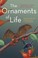 Cover of: The Ornaments Of Life Coevolution And Conservation In The Tropics