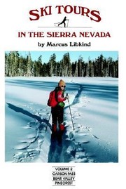 Cover of: Ski Tours Carson Pass Bear Valley and Pinecrest
            
                Ski Tours in the Sierra Nevada