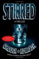 Stirred by Blake Crouch, J. A. Konrath