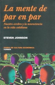 Cover of: La Mente De Par En Par Nuestro Cerebro Y La Neurociencia De La Vida Cotidiana