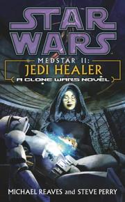 Cover of: Jedi Healer (Star Wars: Medstar) by Michael Reaves, Steve Perry