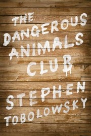 Cover of The Dangerous Animals Club