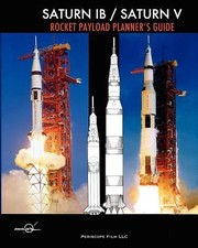 Cover of: Saturn Ib Saturn V Rocket Payload Planners Guide