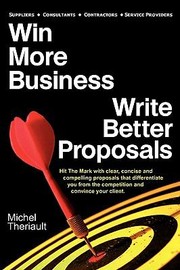 Cover of: Win More Business Write Better Proposals