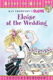 Cover of: Eloise at the Wedding (Ready-to-Read) by Kay Thompson, Hilary Knight