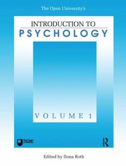 Cover of: The Open University Introduction To Psychology by Ilona Roth