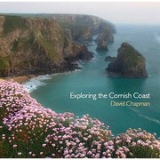 Exploring the Cornish Coast by David Chapman