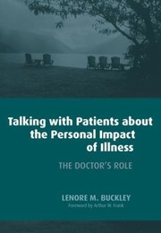 Talking With Patients About The Personal Impact Of Illness The Doctors Role by Lenore M. Buckley