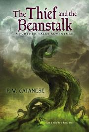 Cover of: The Thief and the Beanstalk by P. W. Catanese