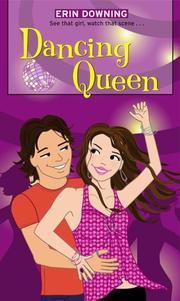 Cover of: Dancing Queen (Simon Romantic Comedies) by Erin Downing