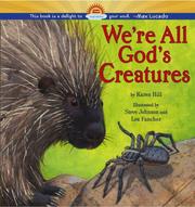 Cover of: We're All God's Creatures by Karen Hill